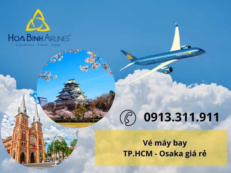Cẩm nang săn vé máy bay TP. Hồ Chí Minh đi Osaka giá rẻ